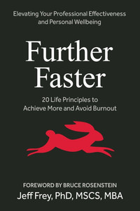 FurtherFaster: 20 Life Principles to Achieve More and Avoid Burnout