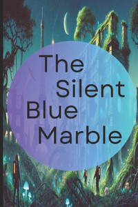 The Silent Blue Marble