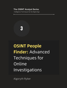 OSINT People Finder: Advanced Techniques for Online Investigations OSINT People Finder: Advanced Techniques for Online Investigations