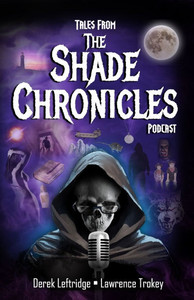 Tales from The Shade Chronicles Podcast - (Paperback or Softback)