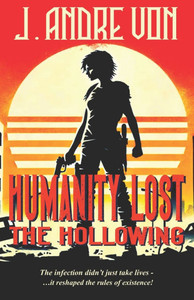 Humanity Lost: The Hollowing Humanity Lost: The Hollowing