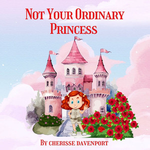 Not Your Ordinary Princess Not Your Ordinary Princess