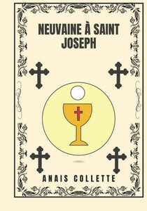Neuvaine à Saint Joseph Neuvaine à Saint Joseph