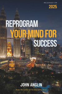 Reprogram Your Mind for Success Reprogram Your Mind for Success