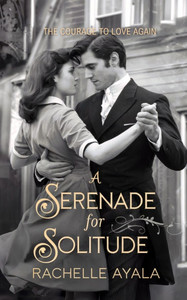 A Serenade for Solitude: The Courage to Love Again