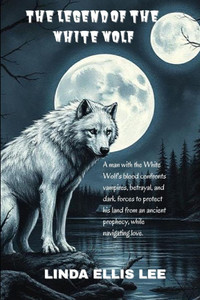 The Legend of the White Wolf The Legend of the White Wolf