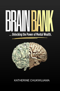 Brain Bank: Unlocking the power of mental wealth Brain Bank: Unlocking the power of mental wealth