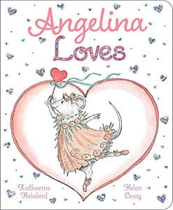 Angelina Loves (Angelina Ballerina)