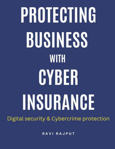 Protecting Business with Cyber Insurance: Future trends in cyber insurance Cyber risk management strategies Cyber insurance for protecting businesses Protecting Business with Cyber Insurance: Future trends in cyber insurance Cyber risk management strategies Cyber insurance for protecting businesses