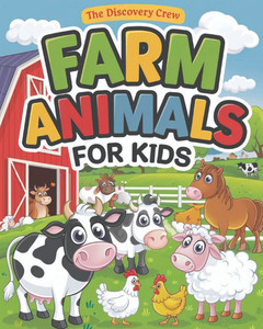 Farm Animals: For Kids Farm Animals: For Kids