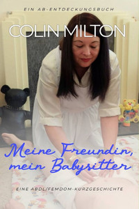 Meine Freundin, mein Babysitter: My Girlfriend, My Babysitter Meine Freundin, mein Babysitter: My Girlfriend, My Babysitter