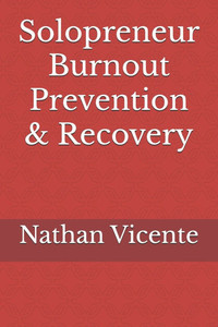 Solopreneur Burnout Prevention & Recovery Solopreneur Burnout Prevention & Recovery