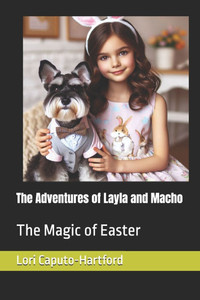 The Adventures of Layla and Macho: The Magic of Easter
