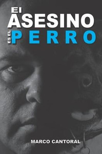 El Asesino Es El Perro El Asesino Es El Perro