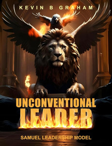 Unconventional LEADER: Samuel Leadership MODEL