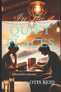 In The Quiet Places In The Quiet Places