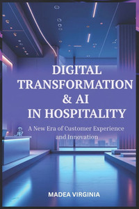 Digital Transformation & AI in Hospitality Digital Transformation & AI in Hospitality