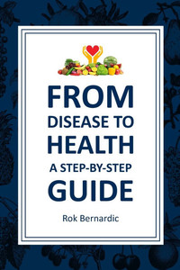 From Disease to Health: A Step-by-Step Guide From Disease to Health: A Step-by-Step Guide