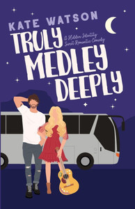 Truly Medley Deeply: A Hidden Identity Sweet Romantic Comedy Truly Medley Deeply: A Hidden Identity Sweet Romantic Comedy