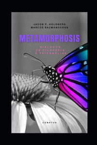 Metamorphosis: Diálogos de Filosofia e Psicanálise