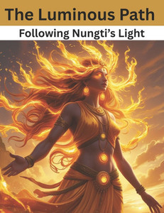 The Luminous Path: Following Nungti's Light