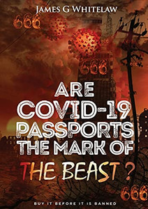 Are Covid-19 Passports The Mark Of The Beast Are Covid-19 Passports The Mark Of The Beast