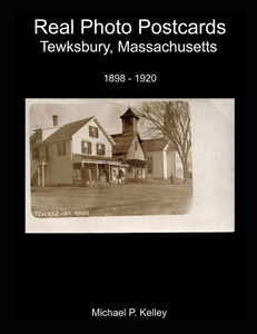 Real Photo Postcards: Tewksbury, Massachusetts Real Photo Postcards: Tewksbury, Massachusetts