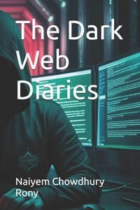 The Dark Web Diaries