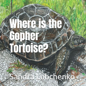Where is the Gopher Tortoise? Where is the Gopher Tortoise?