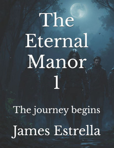 The Eternal Manor: The journey begins The Eternal Manor: The journey begins