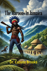 The Maroons in Jamaica