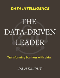 The Data-Driven Leader: Data Leadership Blueprint The Data Edge Insight-Driven Leadership Data-Powered Leadership Growth Making Smarter Moves with Dat The Data-Driven Leader: Data Leadership Blueprint The Data Edge Insight-Driven Leadership Data-Powered Leadership Growth Making Smarter Moves with Dat