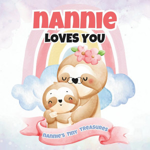 Nannie Loves You: Nannie's Tiny Treasures Nannie Loves You: Nannie's Tiny Treasures