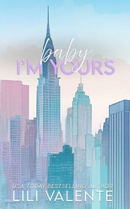 Baby I'm Yours: An Age Gap Romance Baby I'm Yours: An Age Gap Romance