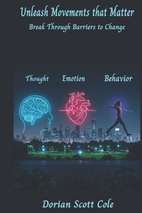 Unleash Movements that Matter: Break through barriers to change Unleash Movements that Matter: Break through barriers to change