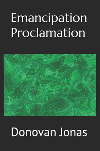 Emancipation Proclamation Emancipation Proclamation