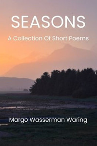 Seasons: A Collection of Short Poems