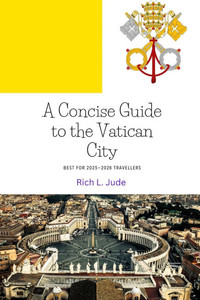 A Concise Guide to the Vatican City: Best for 2025-2026 travellers A Concise Guide to the Vatican City: Best for 2025-2026 travellers