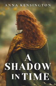 A Shadow in Time: A Tudor Time Travel Romance A Shadow in Time: A Tudor Time Travel Romance