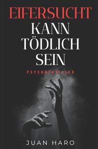 Eifersucht kann tödlich sein Eifersucht kann tödlich sein