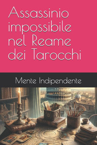 Assassinio impossibile nel Reame dei Tarocchi Assassinio impossibile nel Reame dei Tarocchi
