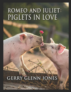 Romeo and Juliet: Piglets in Love