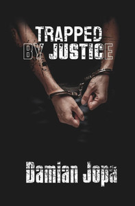 Trapped by Justice Trapped by Justice