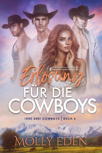 Erlösung für die Cowboys: Eine Feinde-zu-Liebhaber Reverse-Harem-Romanze