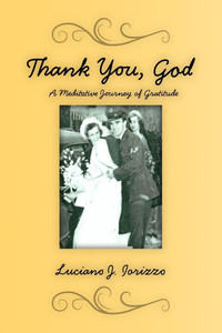 Thank You God: A Meditative Journey of Gratitude Thank You God: A Meditative Journey of Gratitude