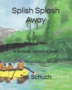 Splish Splash Away: A Broader Horizons Book