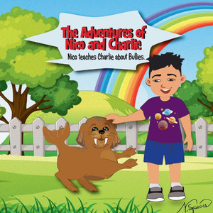 The Adventures of Nico and Charlie: Nico Teaches About Bullies