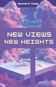 New Views, New Heights New Views, New Heights