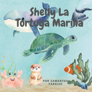 Shelly La Tortuga Marina Shelly La Tortuga Marina