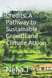 Carbon Credits: A Pathway to Sustainable Growth and Climate Action Carbon Credits: A Pathway to Sustainable Growth and Climate Action